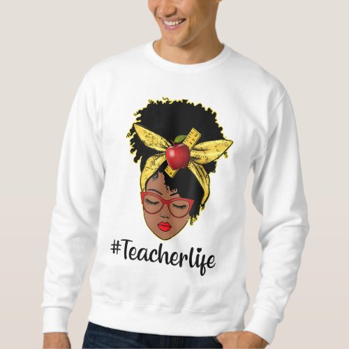 Teacher Life Black African American 100th Day Of S Sweatshirt