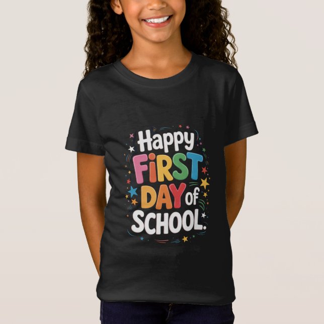 Teacher Life Gift Happy First Day Of School  T-Shirt (Front)