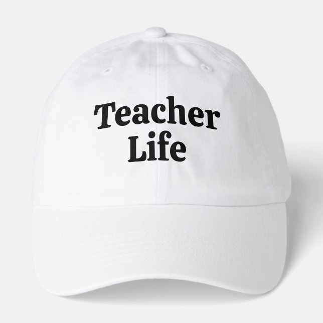 Teacher Life Hat (Front)