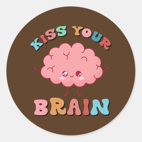 Teacher Life Kiss Your Brain Students Class Cute Classic Round Sticker
