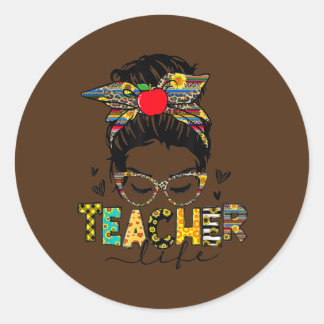 Teacher Life Messy Bun Hair Women Teacher's Day Classic Round Sticker