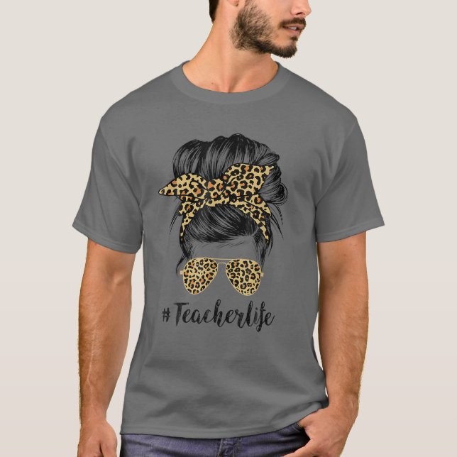Teacher Life Messy Hair Bun Leopard Women Mother's T-Shirt (Front)