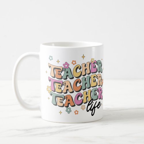 Teacher Life Mug Appreciation Week Gift