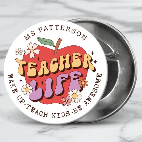 Teacher Life Wake Teach School Personalized Name Button