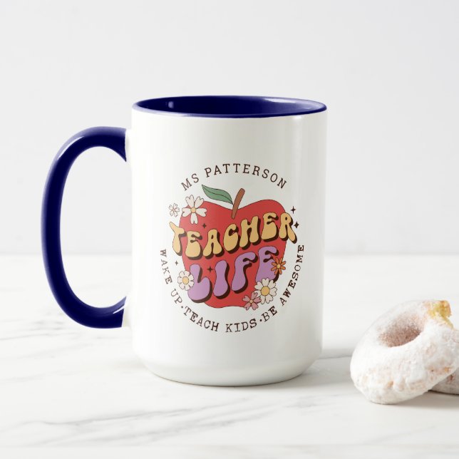 Teacher Life Wake Teach School Personalized Name Mug (With Donut)