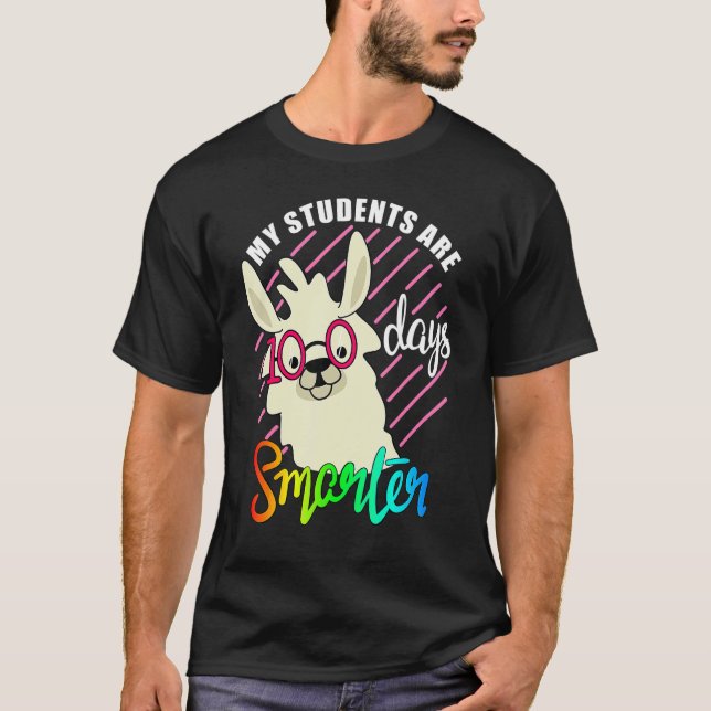 Teacher Llama lovers My Students are 100 Days smar T-Shirt (Front)