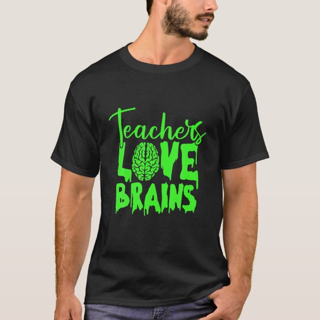 Teacher Love Brains Lazy Halloween Costume Funny Z T-Shirt (Front)