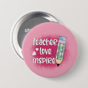 Teacher Love Inspire -Pink Glitter & Floral Pencil Button