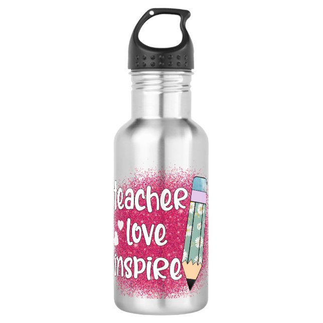 Teacher Love Inspire -Pink Glitter & Floral Pencil Stainless Steel Water Bottle (Front)