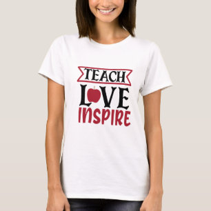 Teacher Love Inspire Women’s T-Shirt