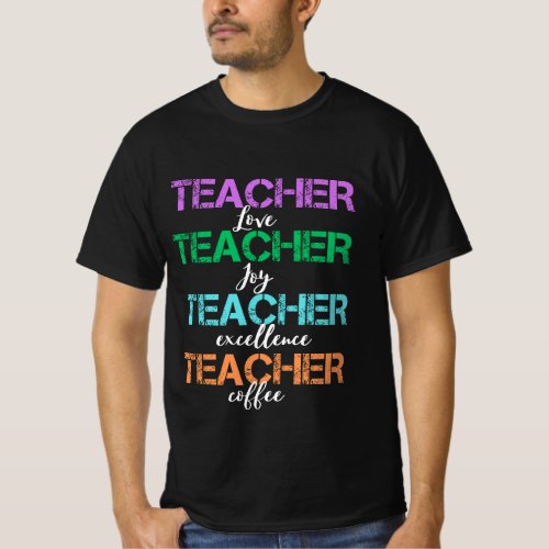 teacher love joy excelence coffe T_Shirt