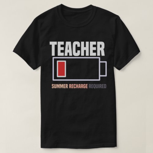 Teacher Low Battery Summer ReQure  T_Shirt