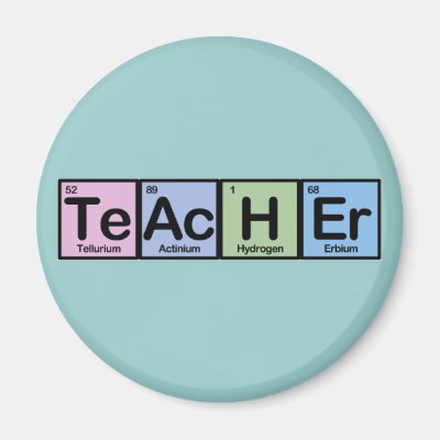 Teacher made of Elements Magnet
