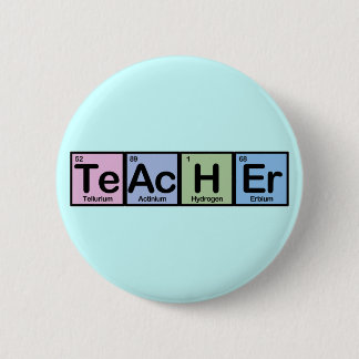 Teacher made of Elements Pinback Button