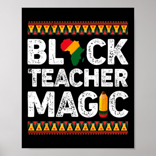 Teacher Magic Melanin Pride Black History Month 3  Poster (Front)