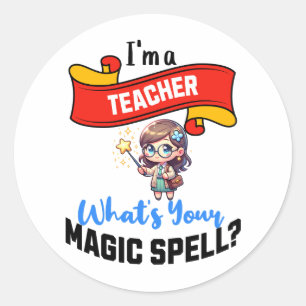Teacher Magic Spell – Fun Gift Idea Classic Round Sticker
