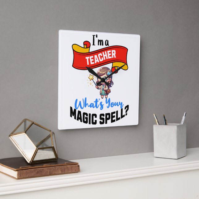 Teacher Magic Spell – Fun Gift Idea Square Wall Clock (Office)