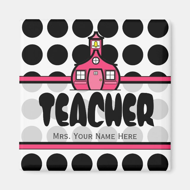 Teacher Magnet - Black Polka Dot (Front)