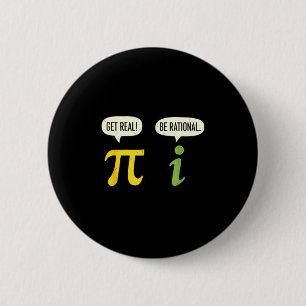 Teacher Math Pi Get Real Be Rational Funny Math Pu Button