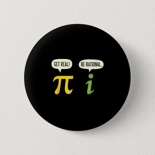 Teacher Math Pi Get Real Be Rational Funny Math Pu Button (Front)
