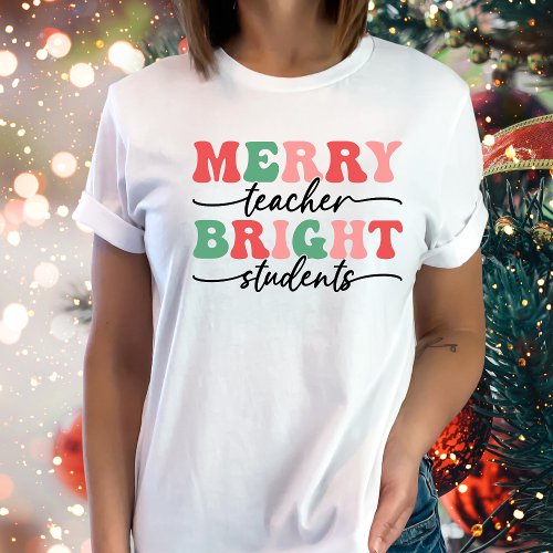  Teacher  Merry Students Bright Christmas T_Shirt