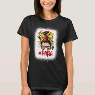 Teacher Messy Bun Para Glasses  Back To School Rai T-Shirt