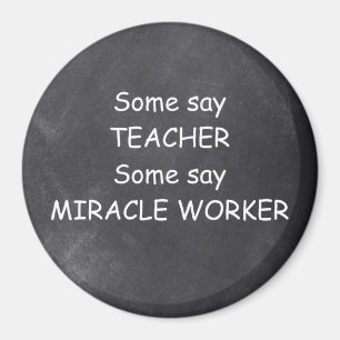 Teacher Miracle Worker Chalkboard Design Gift Idea Magnet