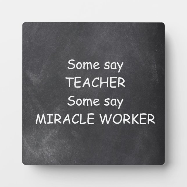Teacher Miracle Worker Chalkboard Design Gift Idea Plaque (Front)