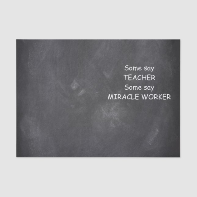 Teacher Miracle Worker Chalkboard Design Gift Idea Tissue Paper (Front)