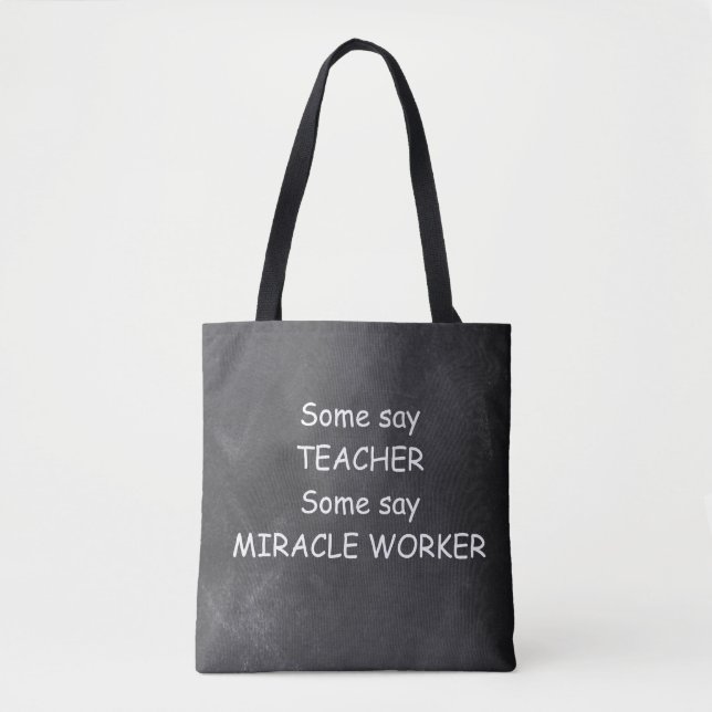 Teacher Miracle Worker Chalkboard Design Gift Idea Tote Bag (Front)