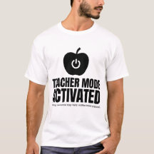 Teacher Mode Activated Funny Teacher Gift Tee
