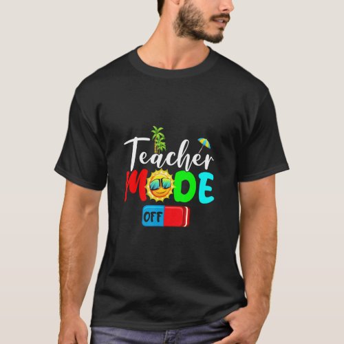 Teacher Mode Off Funny Teacher Boys Girls School S T_Shirt