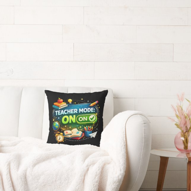 Teacher Mode: ON – Cute Back to School Design Throw Pillow (Couch)