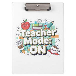 Teacher Mode: ON – Cute Funny Teacher Back to Scho Clipboard