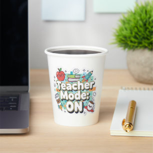 Teacher Mode: ON – Cute Funny Teacher Back to Scho Paper Cups