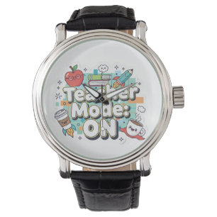 Teacher Mode: ON – Cute Funny Teacher Back to Scho Watch