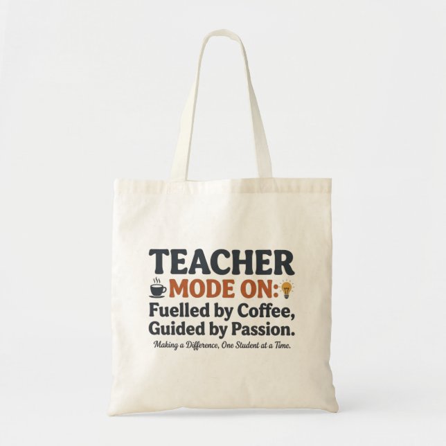 Teacher Mode On style quotes Tote Bag (Front)
