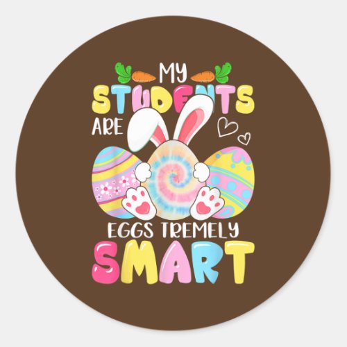 Teacher My Students Are Eggs Tremely Smart Happy Classic Round Sticker