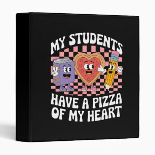 Teacher My Students Have A Pizza Of My Heart  3 Ring Binder