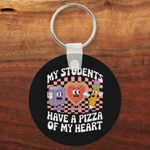 Teacher My Students Have A Pizza Of My Heart Keychain