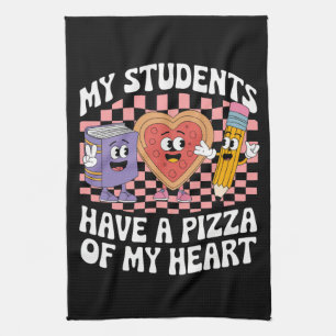 Teacher My Students Have A Pizza Of My Heart Kitchen Towel