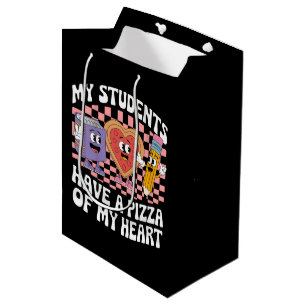 Teacher My Students Have A Pizza Of My Heart  Medium Gift Bag