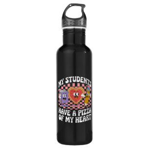 Teacher My Students Have A Pizza Of My Heart  Stainless Steel Water Bottle