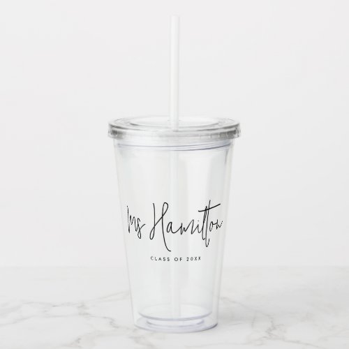 Teacher Name Class of Year Educator Appreciation Acrylic Tumbler