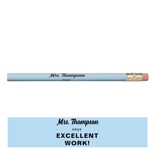 Teacher Name Excellent Work Gift to Students Pencil