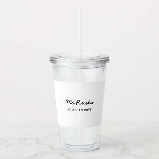 Teacher Name Personalized Class of Year Gift Acrylic Tumbler (Front)
