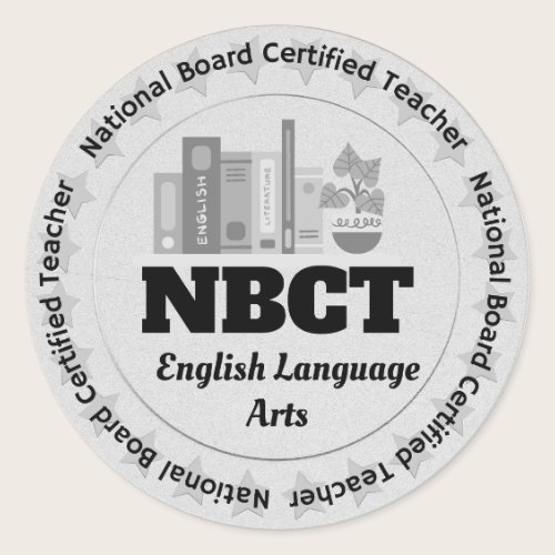 Teacher NBCT English Language Arts Certified Classic Round Sticker Teacher NBCT English Language Arts Certified Classic Round Sticker