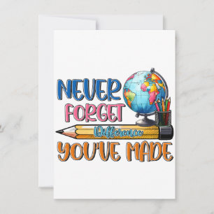 Teacher Never Forget Difference You Have Made Note Card