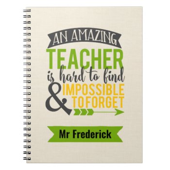 Teacher Notebooks - Amazing Teacher Quotes by CallaChic at Zazzle
