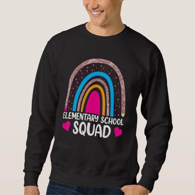 Teacher Of Elementary School Squad  1st Day Of Sch Sweatshirt (Front)
